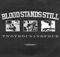 Blood Stands Still : Twothousandfour Demo